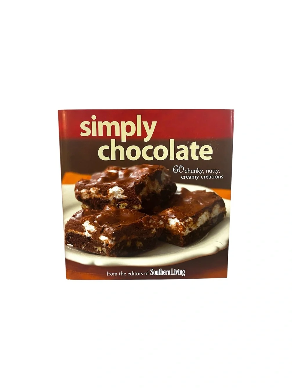 Simply Chocolate: 60 Chunky, Nutty, Creamy Creations Southern Living 2009 HC